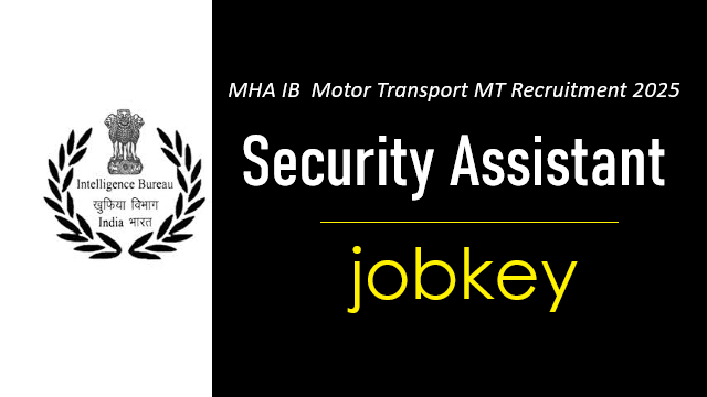 MHA IB Security Assistant MT Online Form 2025-jobkey